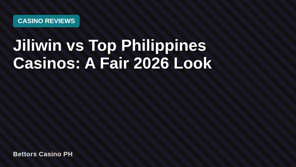 Jiliwin vs Top Philippines Casinos: A Fair 2026 Look